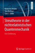 Cover-Bild zum Titel 'Streutheorie in der nichtrelativistischen Quantenmechanik' von 'Reiner M. Dreizler, Cora S. Lüdde, Tom Kirchner'