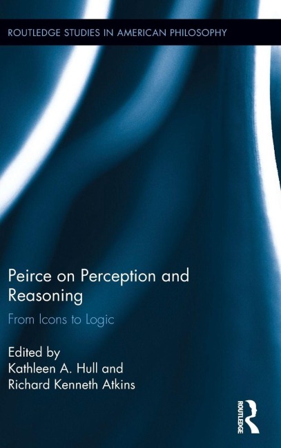 Peirce on Perception and Reasoning - 