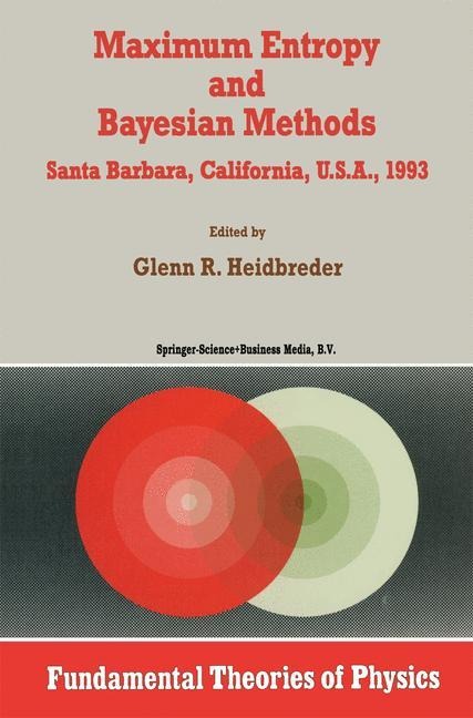 Maximum Entropy and Bayesian Methods Santa Barbara, California, U.S.A., 1993 - 