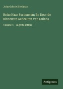 Cover-Bild zum Titel 'Reize Naar Surinamen; En Door de Binnenste Gedeelten Van Guiana' von 'John Gabriel Stedman'
