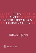 Cover-Bild zum Titel 'The Anti-Authoritarian Personality' von 'William P. Kreml'