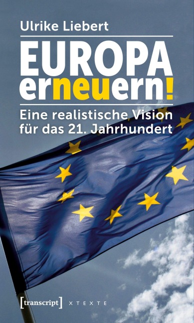 Europa erneuern! - Ulrike Liebert