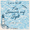Cover-Bild zum Titel 'Ein Sommer auf Sylt (ungekürzt)' von 'Lena Wolf'