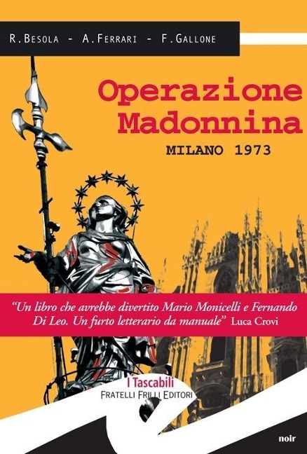 Operazione madonnina - Riccardo Besola, Andrea Ferrari, Francesco Gallone