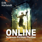 Cover-Bild zum Titel 'Online: Science-Fiction-Thriller' von 'Erik Harlandt'