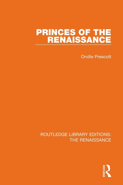 Princes of the Renaissance - Orville Prescott