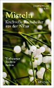 Cover-Bild zum Titel 'Misteln - kraftvolle Krebsheiler aus der Natur' von 'Johannes Wilkens, Gert Böhm'