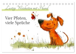 Vier Pfoten, viele Sprüche - Lustige Weisheiten mit Hund (Tischkalender 2026 DIN A5 quer), CALVENDO Monatskalender - Anja Frost
