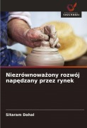 Cover-Bild zum Titel 'Niezrównowa¿ony rozwój nap¿dzany przez rynek' von 'Sitaram Dahal'