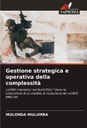 Cover-Bild zum Titel 'Gestione strategica e operativa della complessità' von 'Mulonda Mulumba'