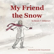 Cover-Bild zum Titel 'My Friend the Snow' von 'Bessie T. Wilkerson'