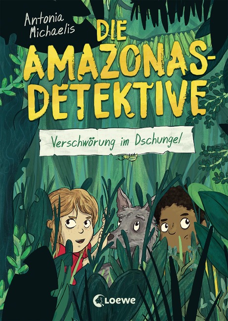 Die Amazonas-Detektive (Band 1) - Verschwörung im Dschungel - Antonia Michaelis