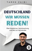 Cover-Bild zum Titel 'Deutschland, wir müssen reden!' von 'Tarek Zaibi'