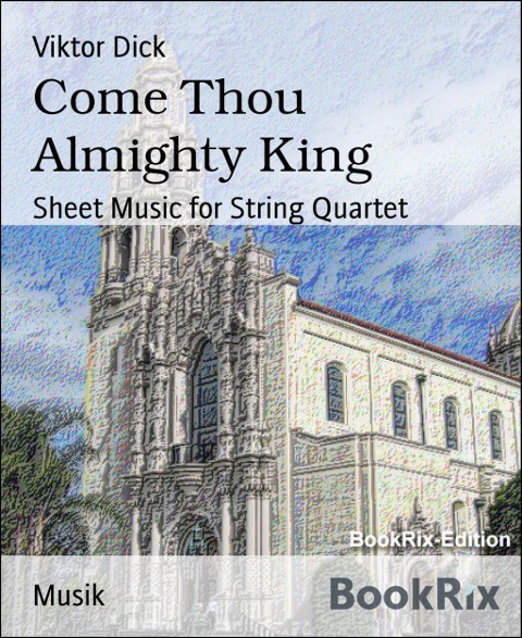 Come Thou Almighty King - Viktor Dick