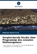 Vergleichende Studie über Programme des sozialen Wohnungsbaus - Stefano Rocha Cruz