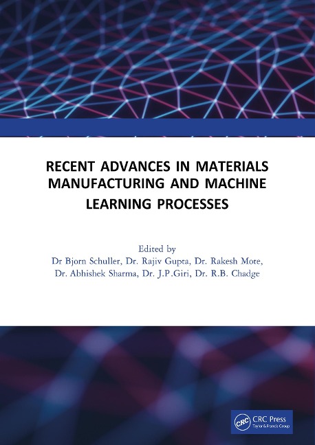 Recent Advances in Material, Manufacturing, and Machine Learning - 