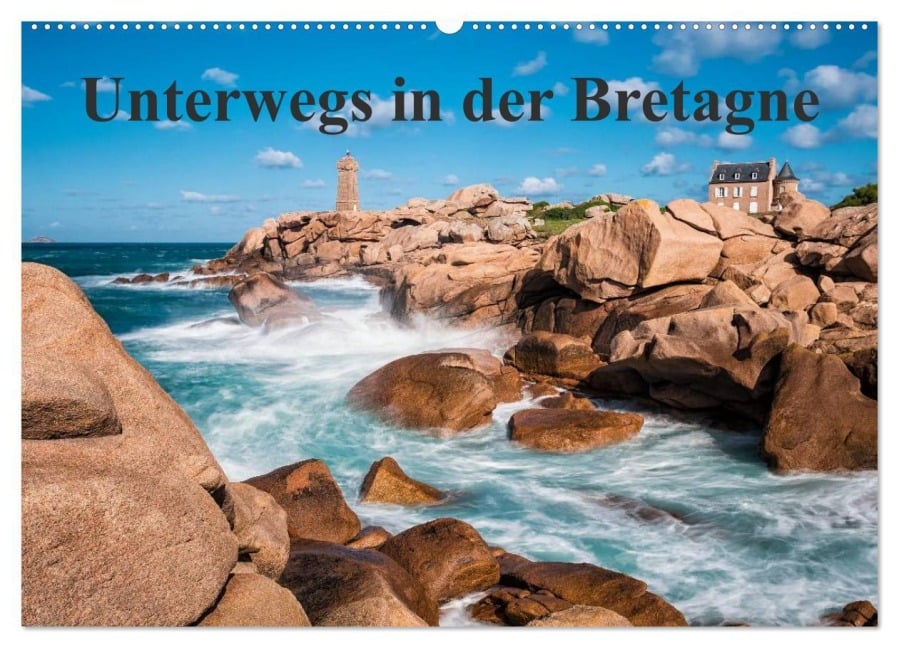 Unterwegs in der Bretagne (Wandkalender 2025 DIN A2 quer), CALVENDO Monatskalender - Rico Ködder