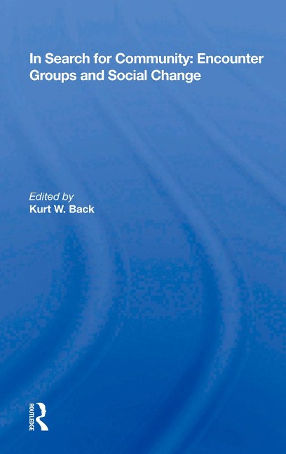 In Search for Community: Encounter Groups and Social Change - 
