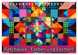 Cover-Bild zum Titel 'Patchwork - Farben und Formen (Tischkalender 2026 DIN A5 quer), CALVENDO Monatskalender' von 'Susan Michel'