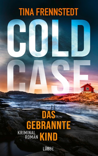 COLD CASE - Das gebrannte Kind - Tina Frennstedt