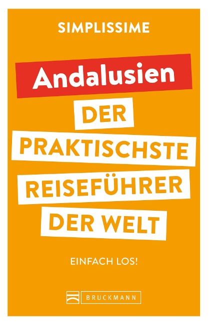 SIMPLISSIME - der praktischste Reiseführer der Welt Andalusien - 