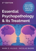 Cover-Bild zum Titel 'Essential Psychopathology & Its Treatment' von 'Mark D Kilgus, Nicolas Badre'