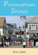 Cover-Bild zum Titel 'Provincetown Stories' von 'Russ López'