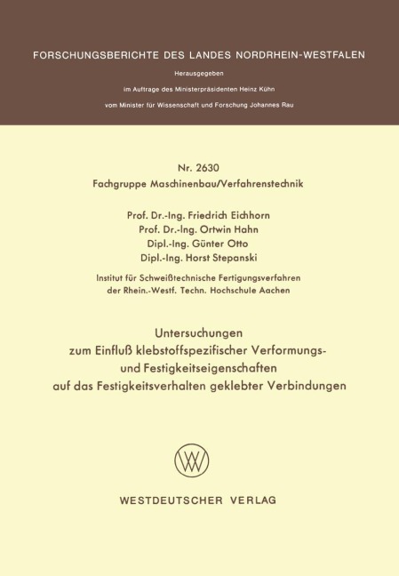Untersuchungen zum Einfluß klebstoffspezifischer Verformungs- und Festigkeitseigenschaften auf das Festigkeitsverhalten geklebter Verbindungen - 