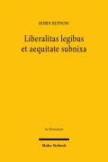 Cover-Bild zum Titel 'Liberalitas legibus et aequitate subnixa' von 'Robin Repnow'