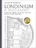 Cover-Bild zum Titel 'Londinium: A Biography' von 'Richard Hingley'