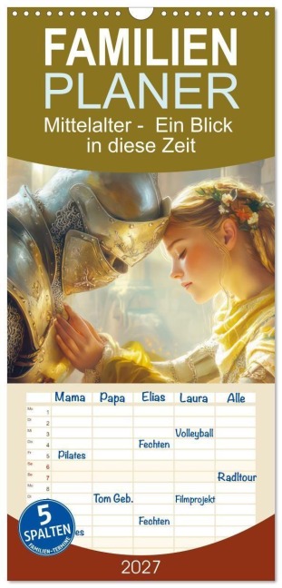 Familienplaner 2027 - Mittelalter - Ein Blick in diese Zeit mit 5 Spalten (Wandkalender, 21 x 45 cm) CALVENDO - Liselotte Brunner-Klaus