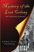 Cover-Bild zum Titel 'Mystery of the Lost Colony-The Untold Story of Survival' von 'Wanda Herring, William Pate'