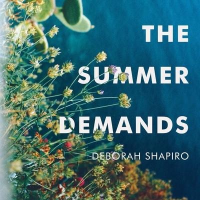 The Summer Demands Lib/E - Deborah Shapiro