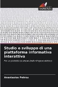 Studio e sviluppo di una piattaforma informativa interattiva - Anastasios Petrou