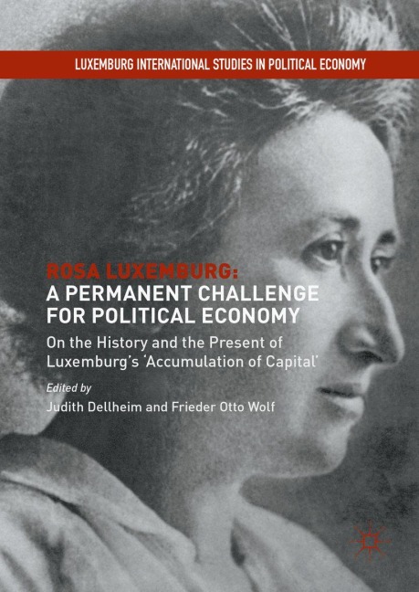 Rosa Luxemburg: A Permanent Challenge for Political Economy - 