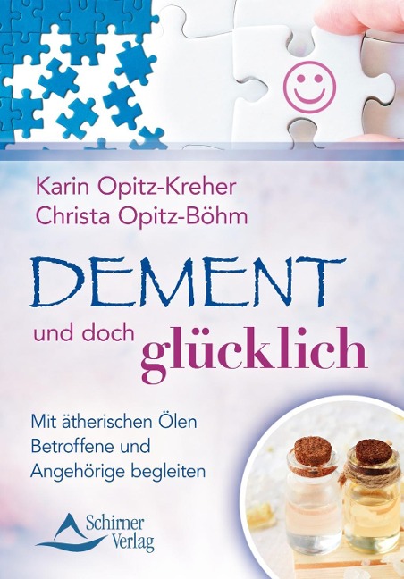 Dement und doch glücklich - Karin Opitz-Kreher, Christa Opitz-Böhm