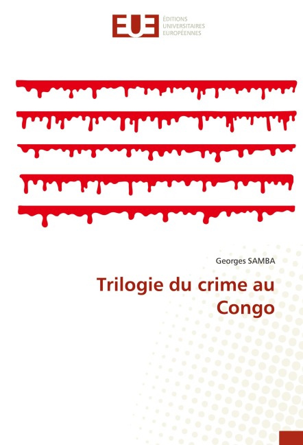 Trilogie du crime au Congo - Georges Samba