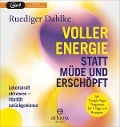 Cover-Bild zum Titel 'Voller Energie statt müde und erschöpft' von 'Ruediger Dahlke'