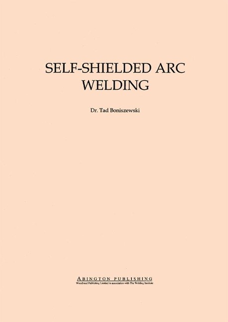 Self-Shielded Arc Welding - T. Boniszewski