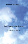 Cover-Bild zum Titel 'Das (un)gewisse Etwas' von 'Maren Mewes'