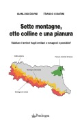 Cover-Bild zum Titel 'Sette montagne, otto colline e una pianura. Riabitare i territori fragili emiliani e romagnoli è possibile?' von 'Gianluigi Bovini, Franco Chiarini'