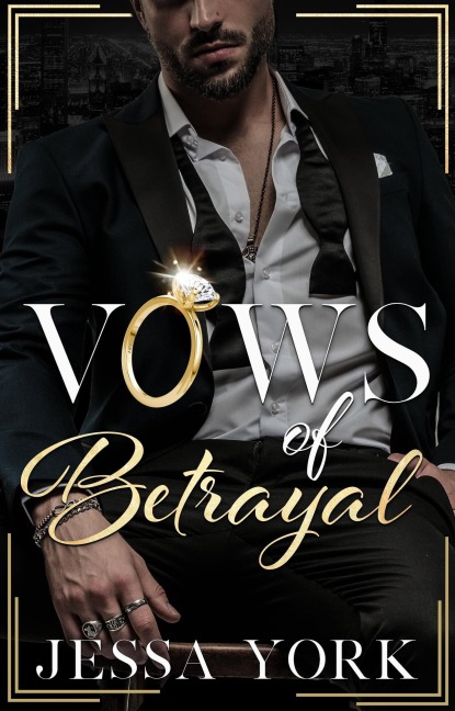 Vows of Betrayal (The Sovrano Mafia Empire, #1) - Jessa York
