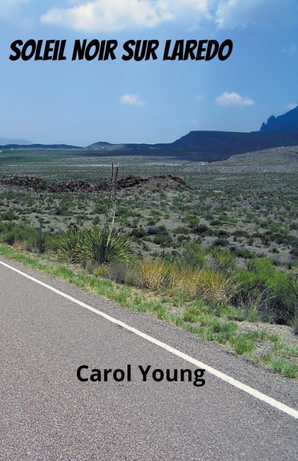 Soleil Noir sur Laredo - Carol Young