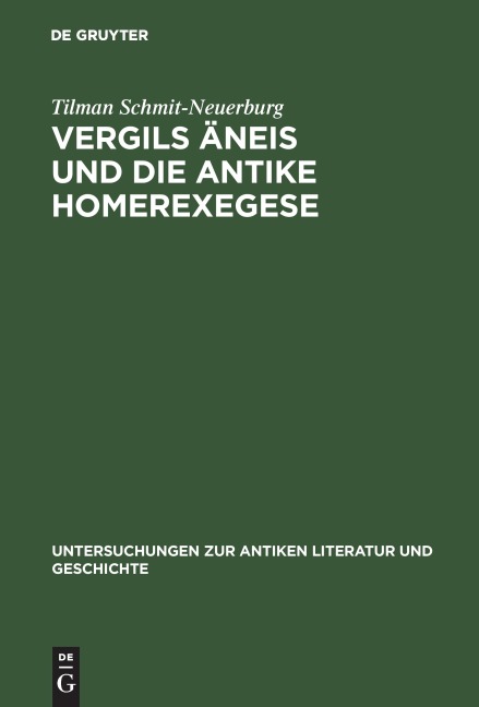 Vergils Äneis und die antike Homerexegese - Tilman Schmit-Neuerburg