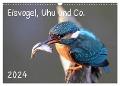 Eisvogel, Uhu und Co. (Wandkalender 2024 DIN A3 quer), CALVENDO Monatskalender - Jan Allnoch