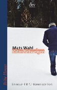 Cover-Bild zum Titel 'Kaltes Schweigen' von 'Mats Wahl'