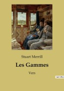 Cover-Bild zum Titel 'Les Gammes' von 'Stuart Merrill'