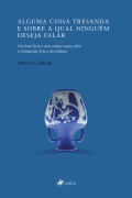 Alguma coisa tresanda e sobre a qual ninguém deseja falar - Alberto Cipiniuk