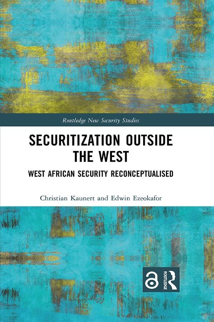 Securitization Outside the West - Christian Kaunert, Edwin Ezeokafor