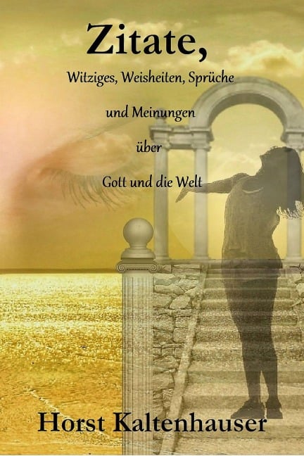 Zitate - Horst Kaltenhauser